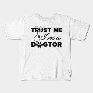 Veterinarian - Trust me I'm a dogtor Kids T-Shirt